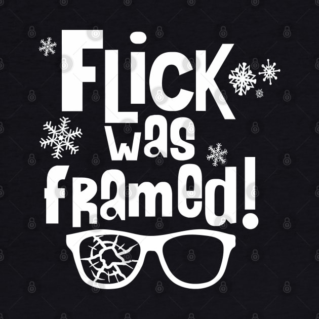 Flick Was Framed by PopCultureShirts